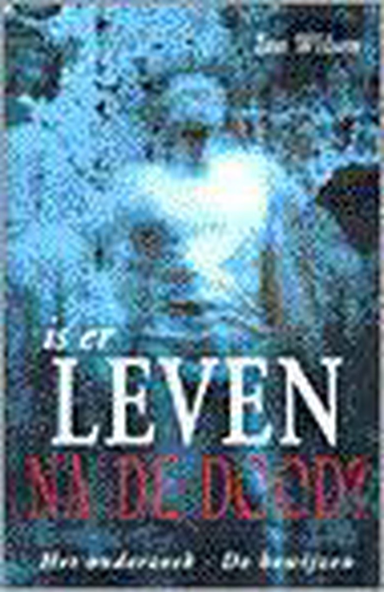 boekenbalie_9789021534237_cover IS ER LEVEN NA DE DOOD?