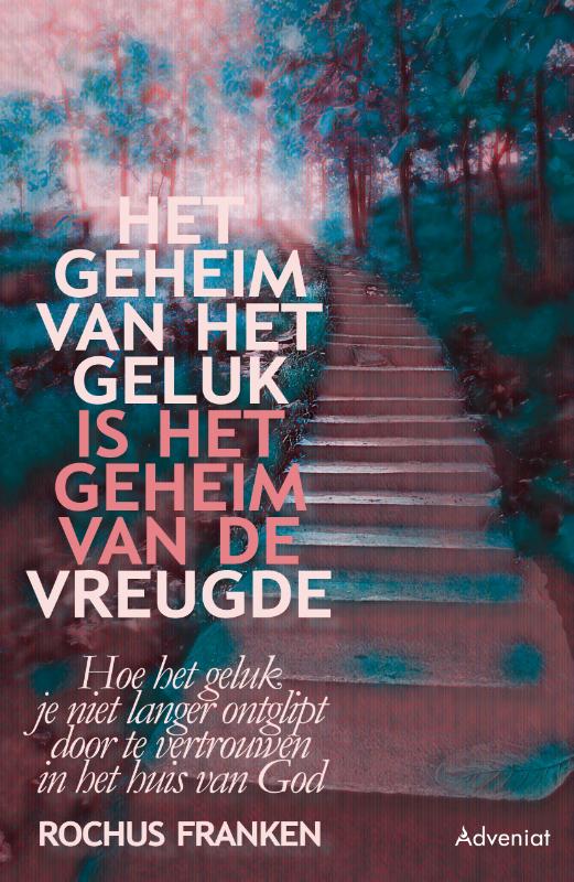 Het geheim van het geluk is het geheim van de vreugde / Adveniat