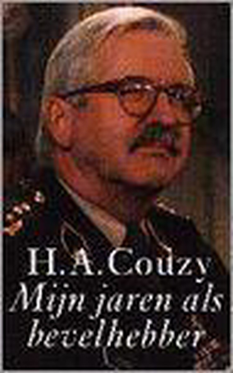 H.A. Couzy Mijn Jaren Als Bevelhebber thumbnail