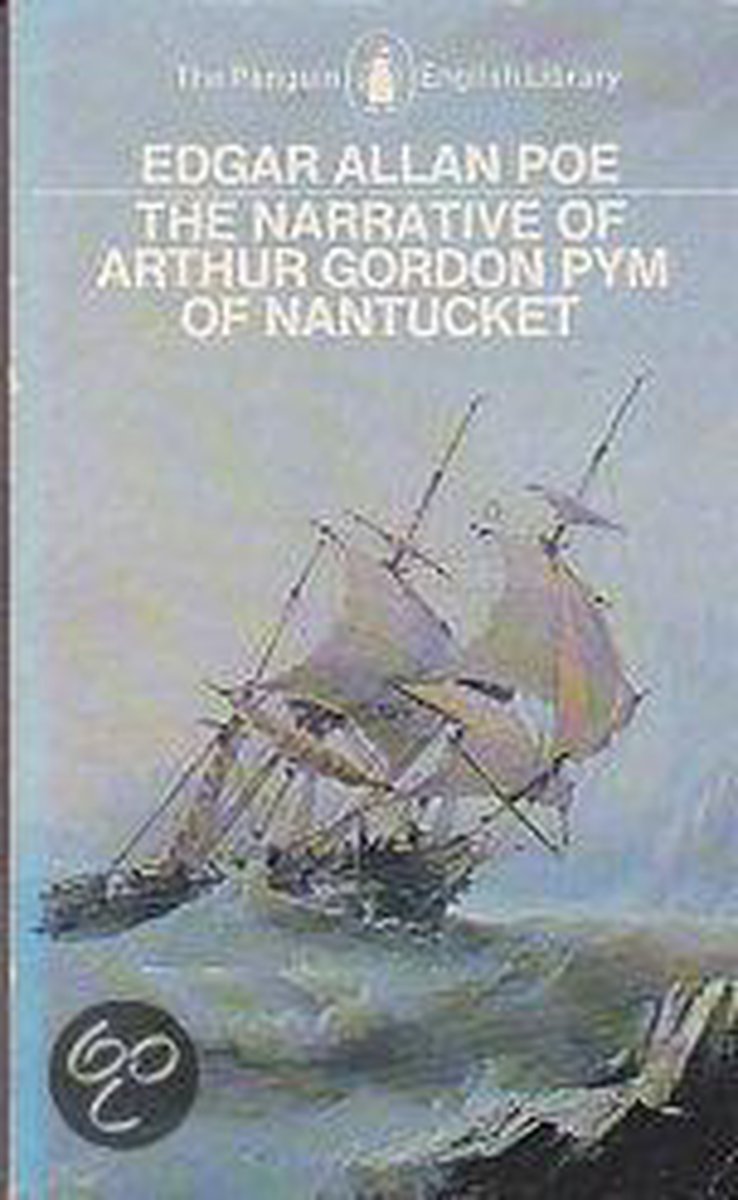 The Narrative of Arthur Gordon Pym of Nantucket