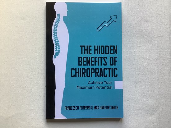 The Hidden Benefits of Chiropractic