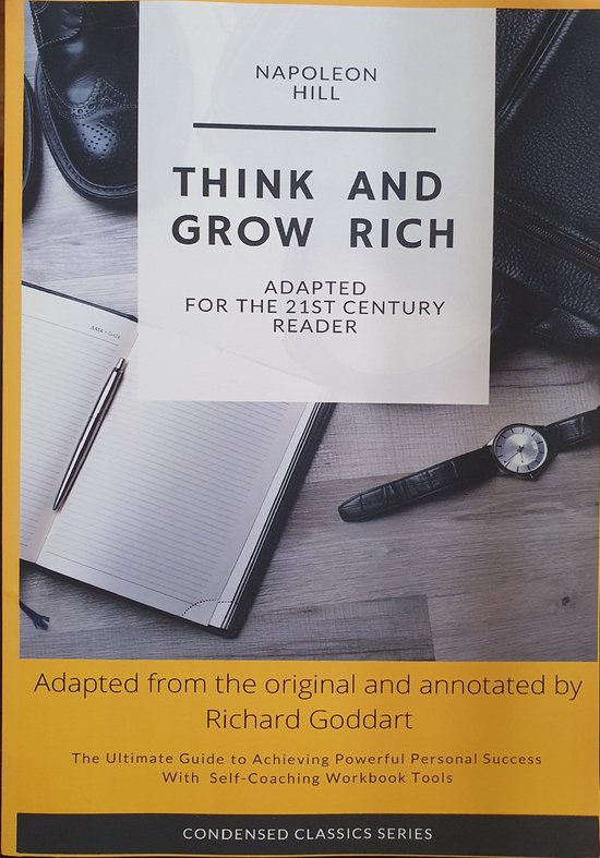 Condensed Classics- Think and Grow Rich by Napoleon Hill