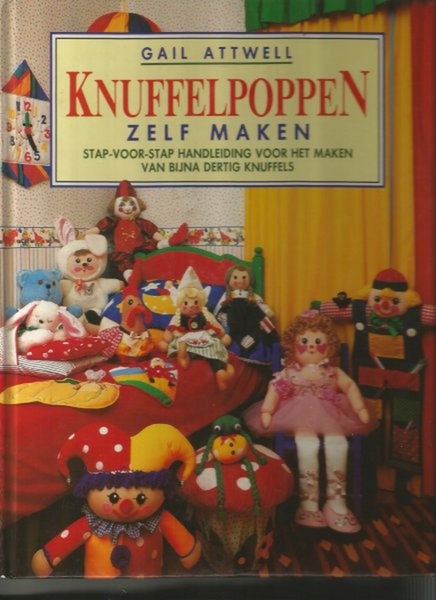 G. Attwell Knuffelpoppen Zelf Maken