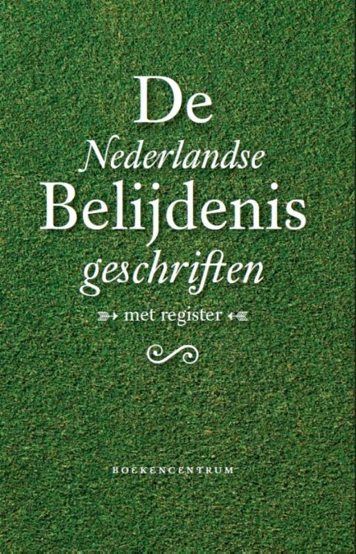 De Nederlandse belijdenisgeschriften