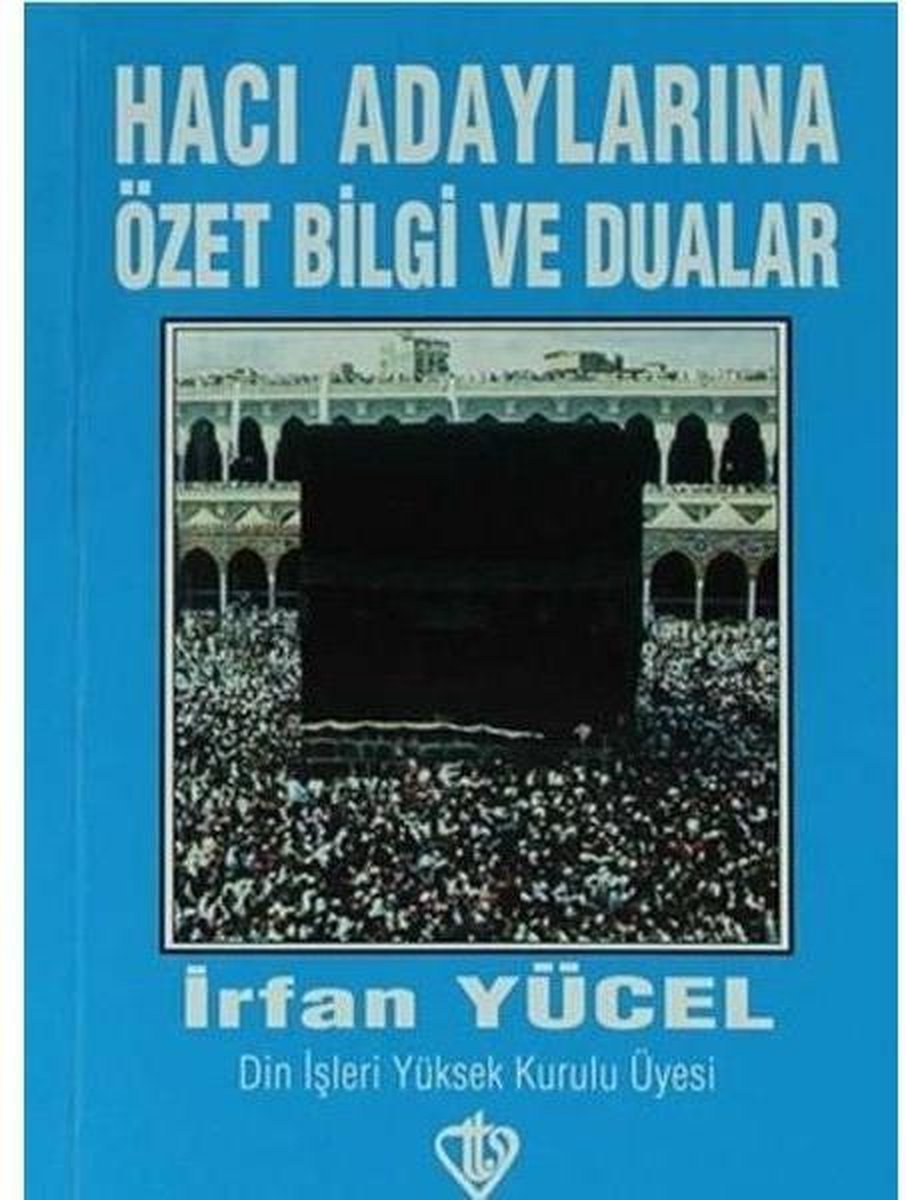 Hacı Adaylarına Özet Bilgi ve Dualar