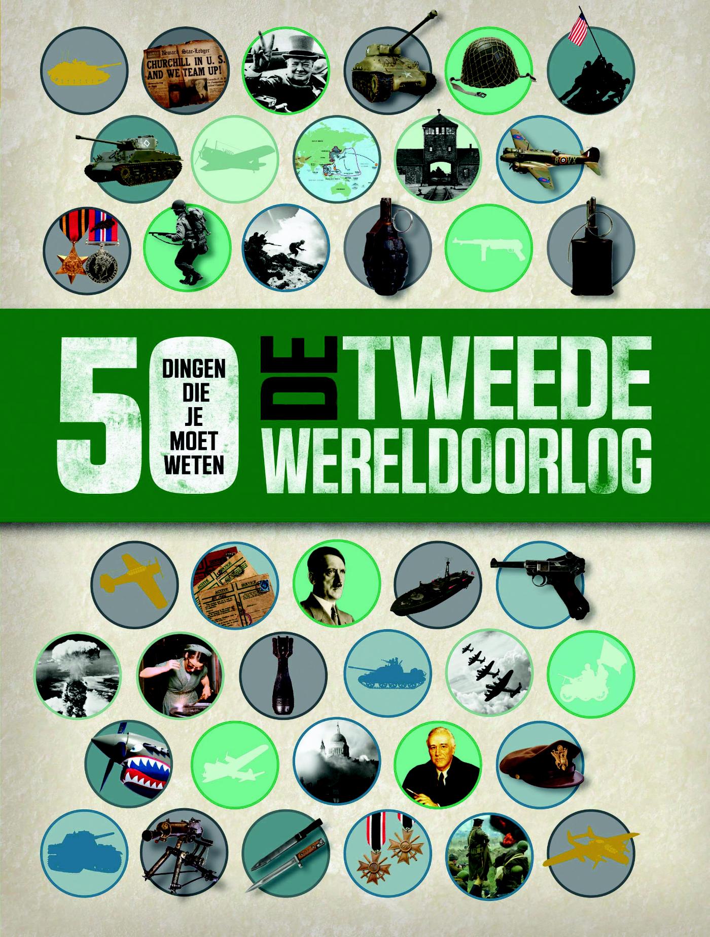 De Tweede Wereldoorlog / 50 dingen die je moet weten