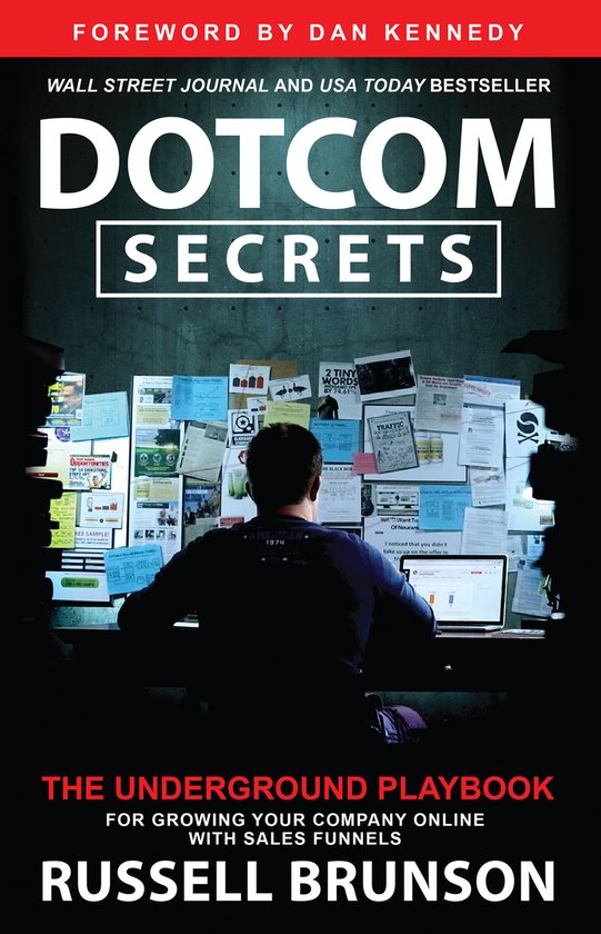 Russell Brunson Dotcom Secrets, The Underground Playbook For Growing Your Company Online With Sales Funnels