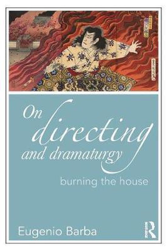 On Directing and Dramaturgy