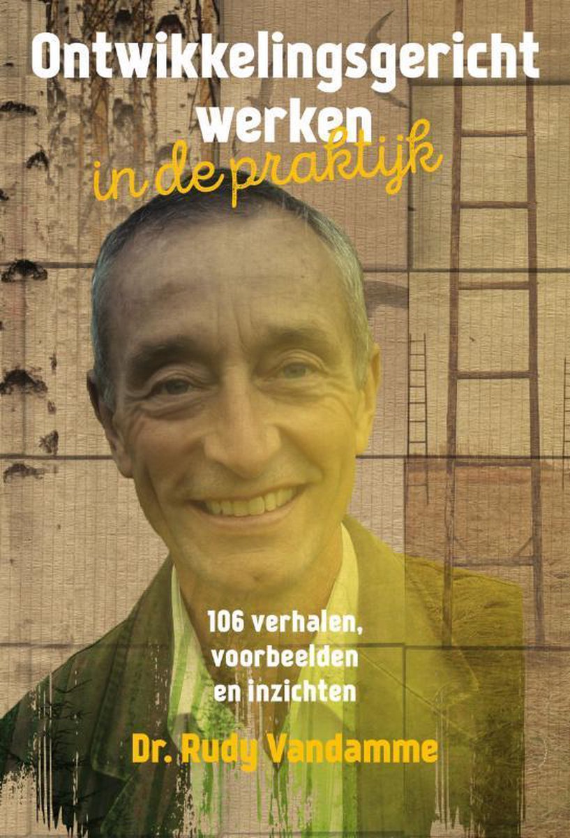 Rudy Vandamme Ontwikkelingsgericht Werken In De Praktijk