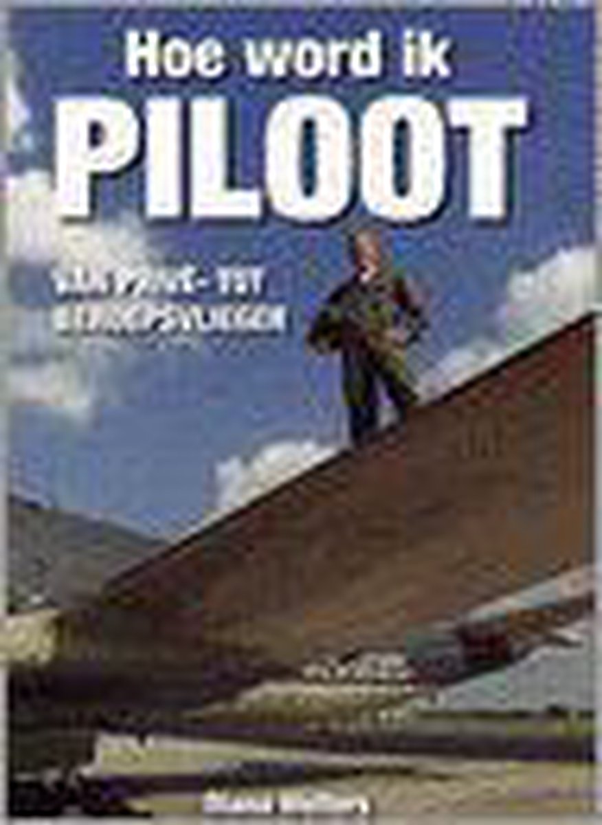 boekenbalie_9789076012025_cover Hoe word ik piloot