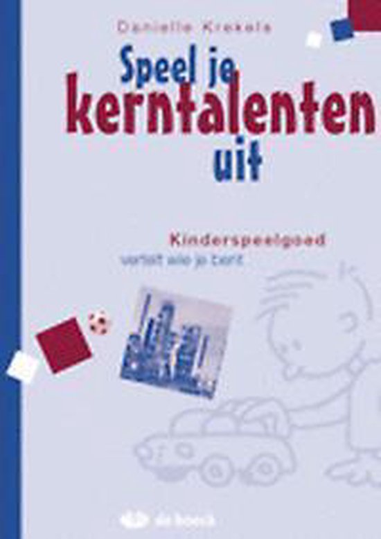Speel je kerntalenten uit