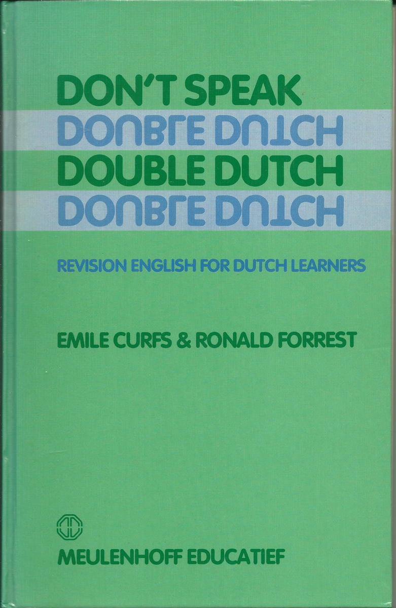 E. Curfs Don't Speak Double Dutch