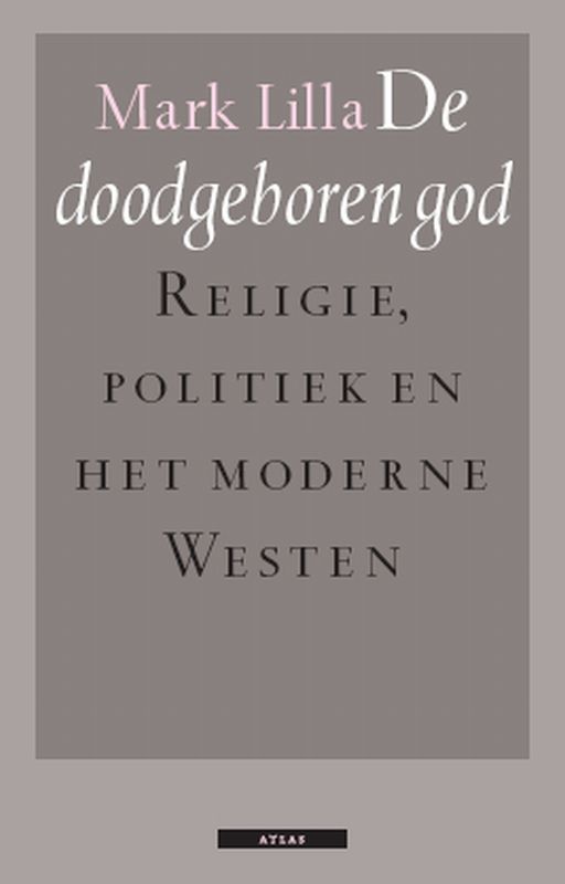 Mark Lilla De Doodgeboren God