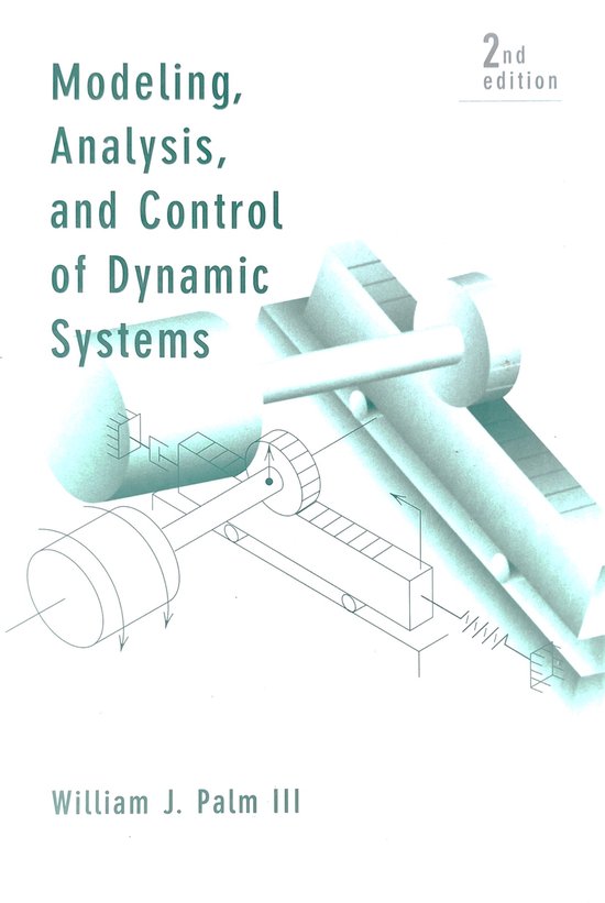 William J. Palm Modeling, Analysis, And Control Of Dynamic Systems