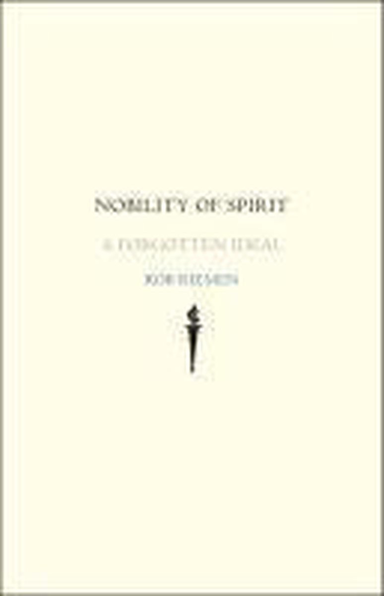 Nobility of Spirit - A forgotten Ideal