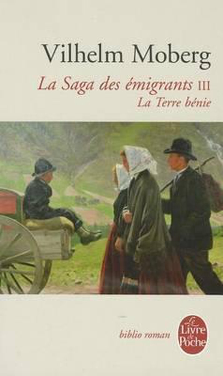 La Terre Benie (La Saga Des Emigrants, Tome 3)