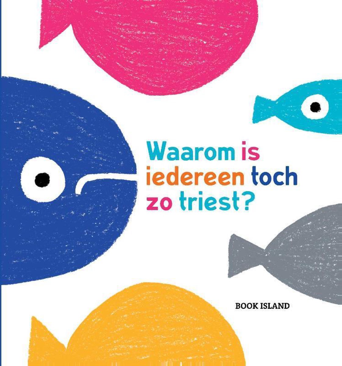 Waarom is iedereen toch zo triest ?