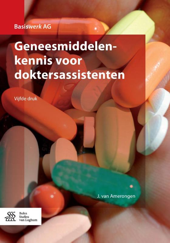 Geneesmiddelenkennis voor doktersassistenten / Basiswerk AG