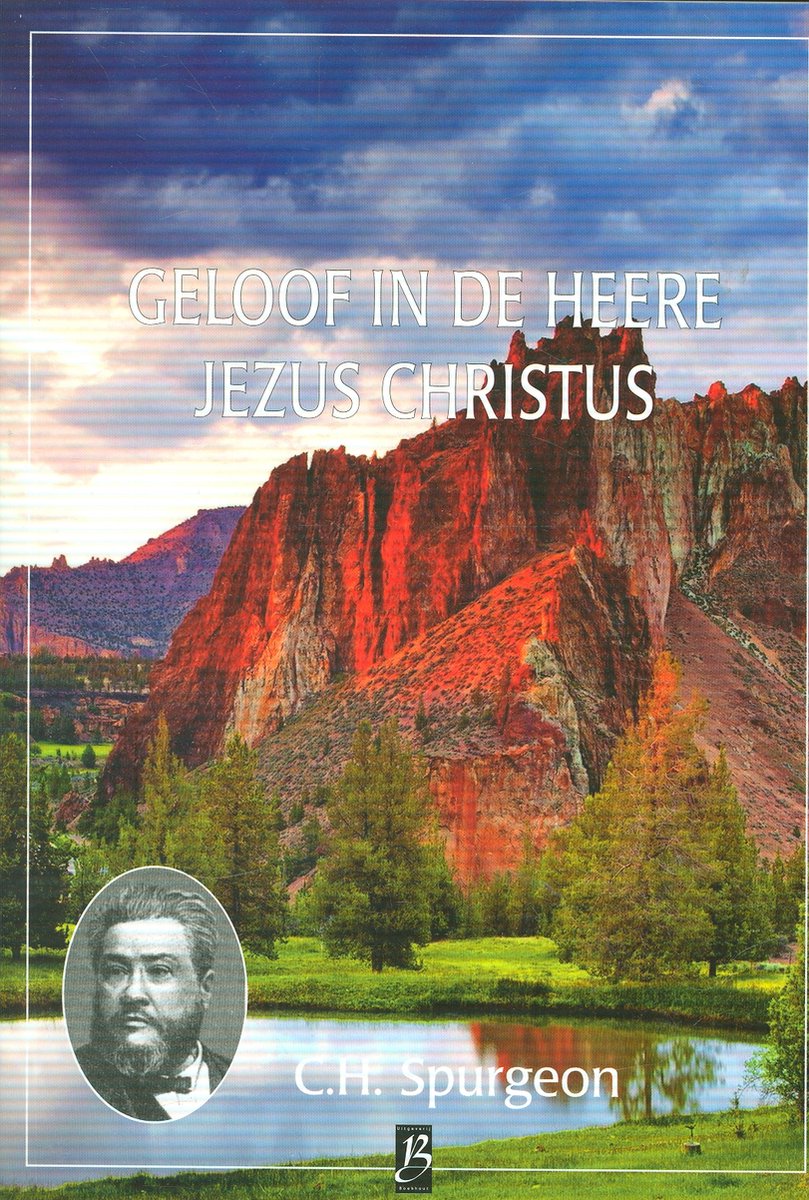 Geloof in de Heere Jezus Christus / Spurgeon serie / 42