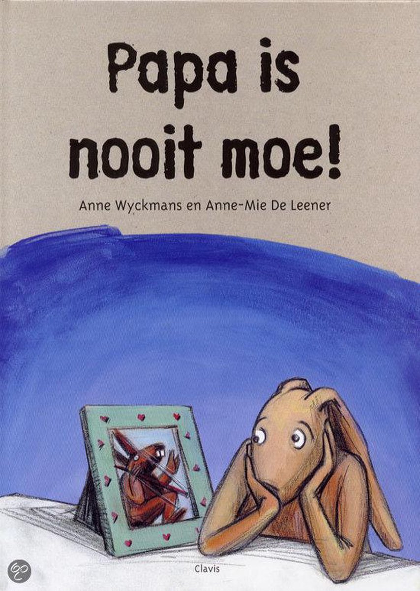 A. Wyckmans Papa Is Nooit Moe ! / Kopp thumbnail
