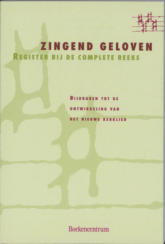 Zingend Geloven / Register Bij De Complete Reeks