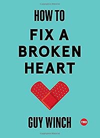 How to Fix a Broken Heart (Ted Books)