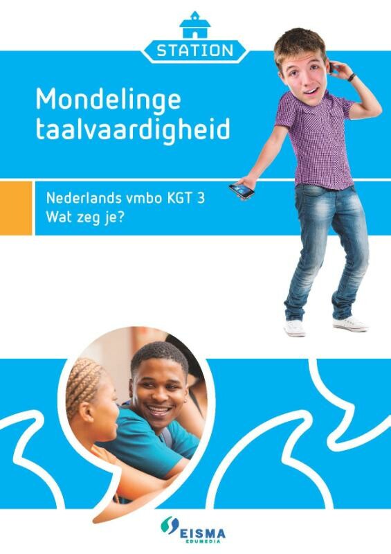 Station KGT3 Wat zeg je? Mondelinge taalvaardigheid