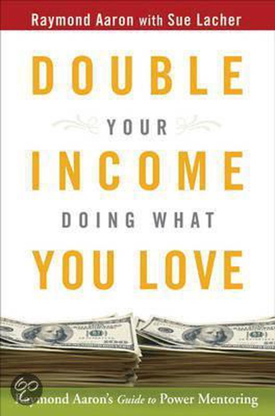 Double Your Income Doing What You Love