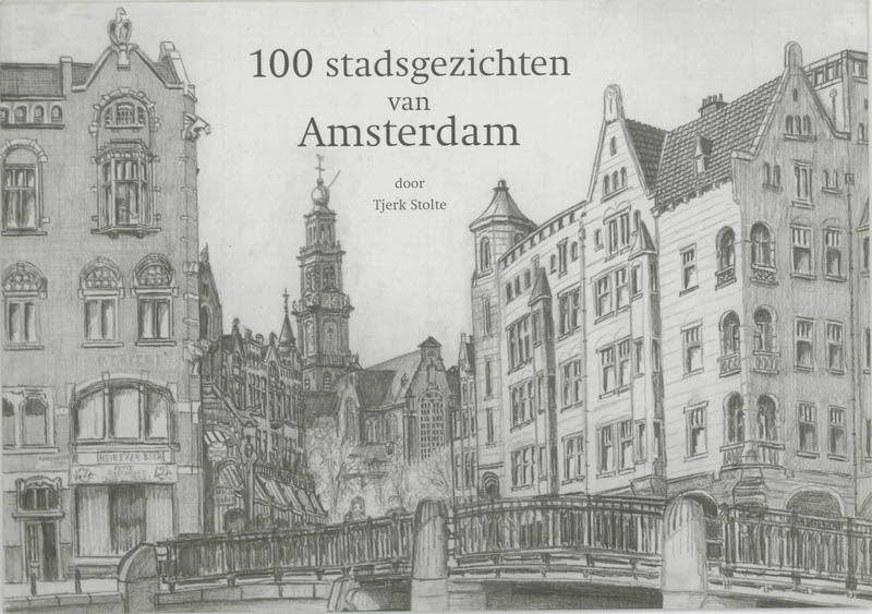 100 Stadsgezichten Van Amsterdam