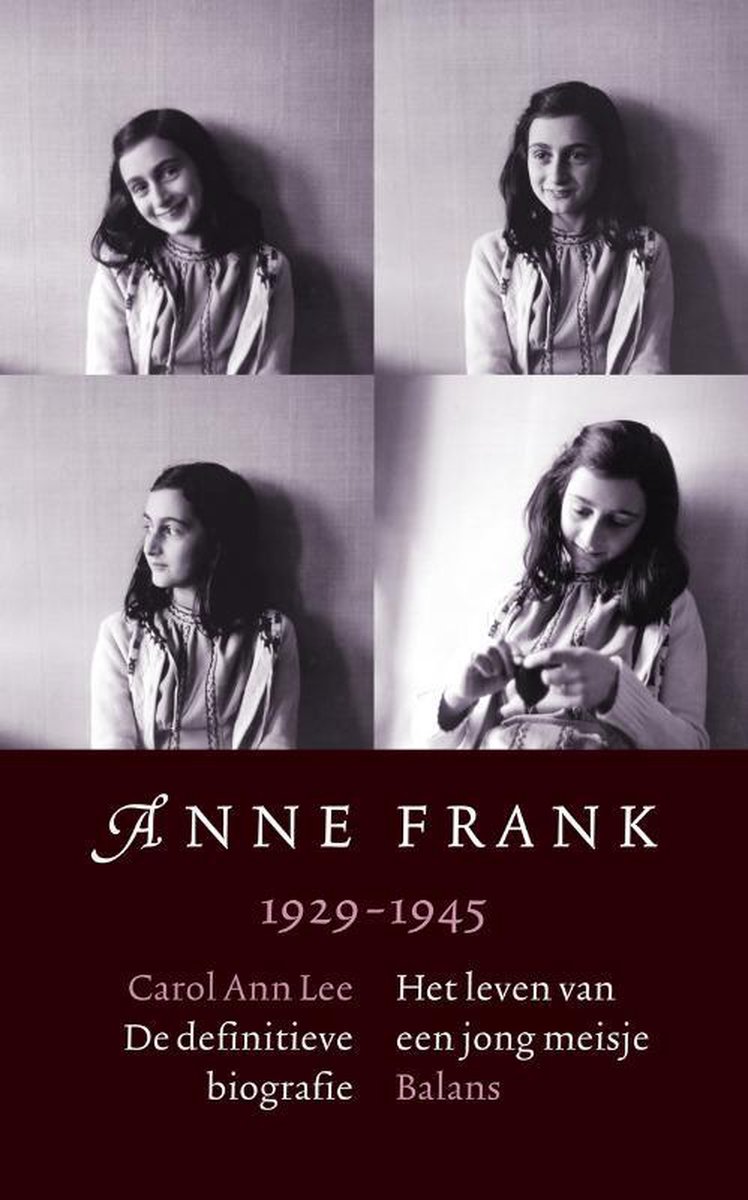 Anne Frank: 1929-1945 Het Leven Van Een Jong Meisje