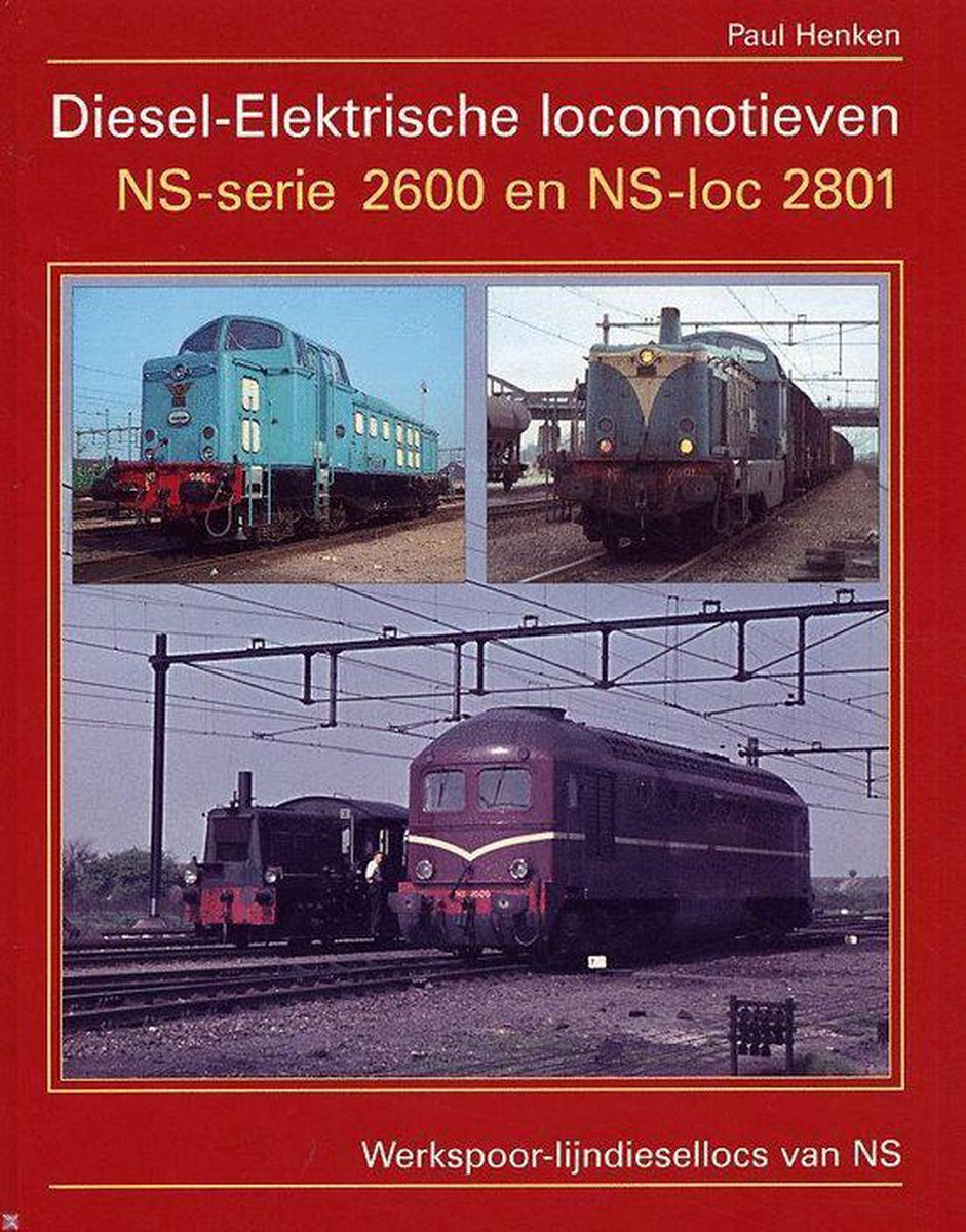 Diesel-Elektrische locomotieven NS-serie 2600 en NS-loc 2801