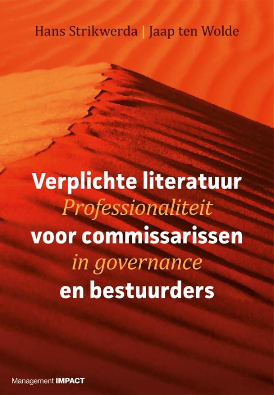 Jaap ten Wolde Verplichte Literatuur Voor Commissarissen En Bestuurders