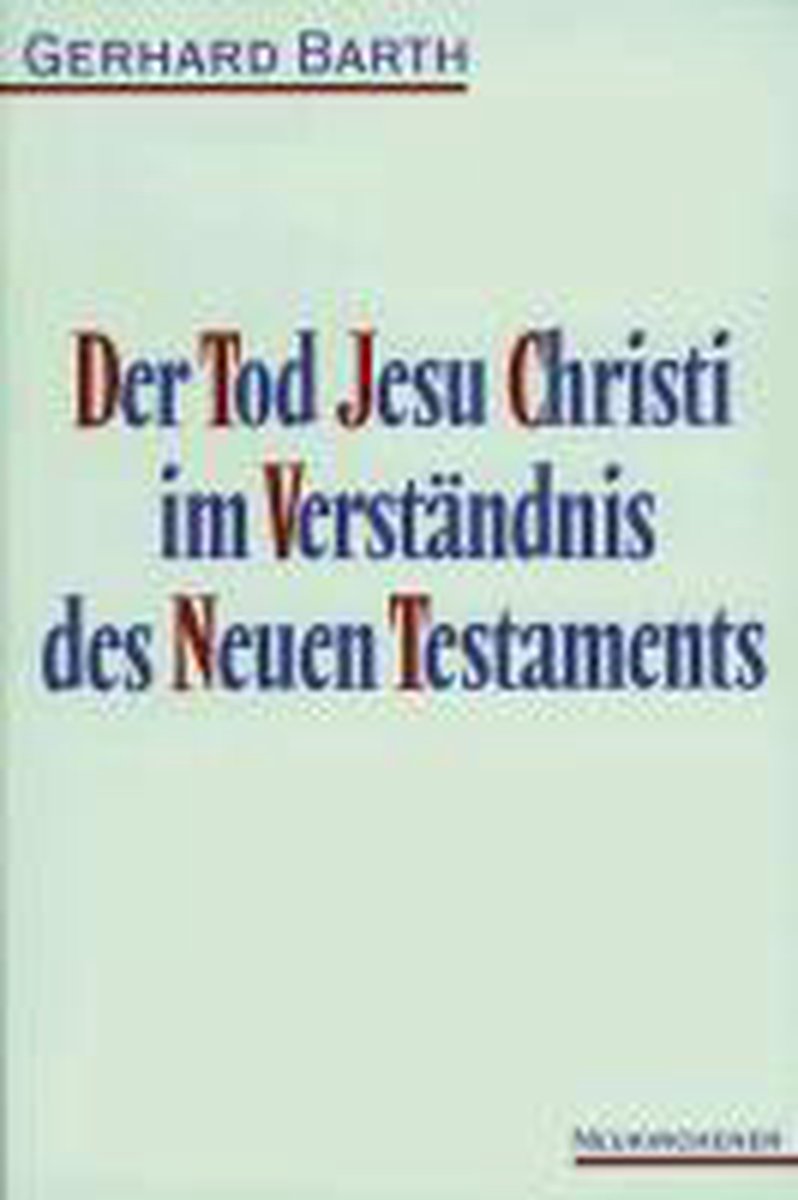 Der Tod Jesu Christi im Verstandnis des Neuen Testaments