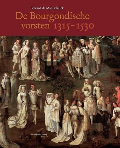 De Bourgondische vorsten 1315-1530