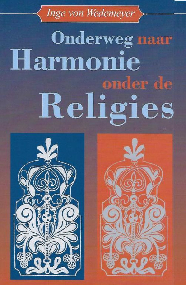 Onderweg naar harmonie onder de religies