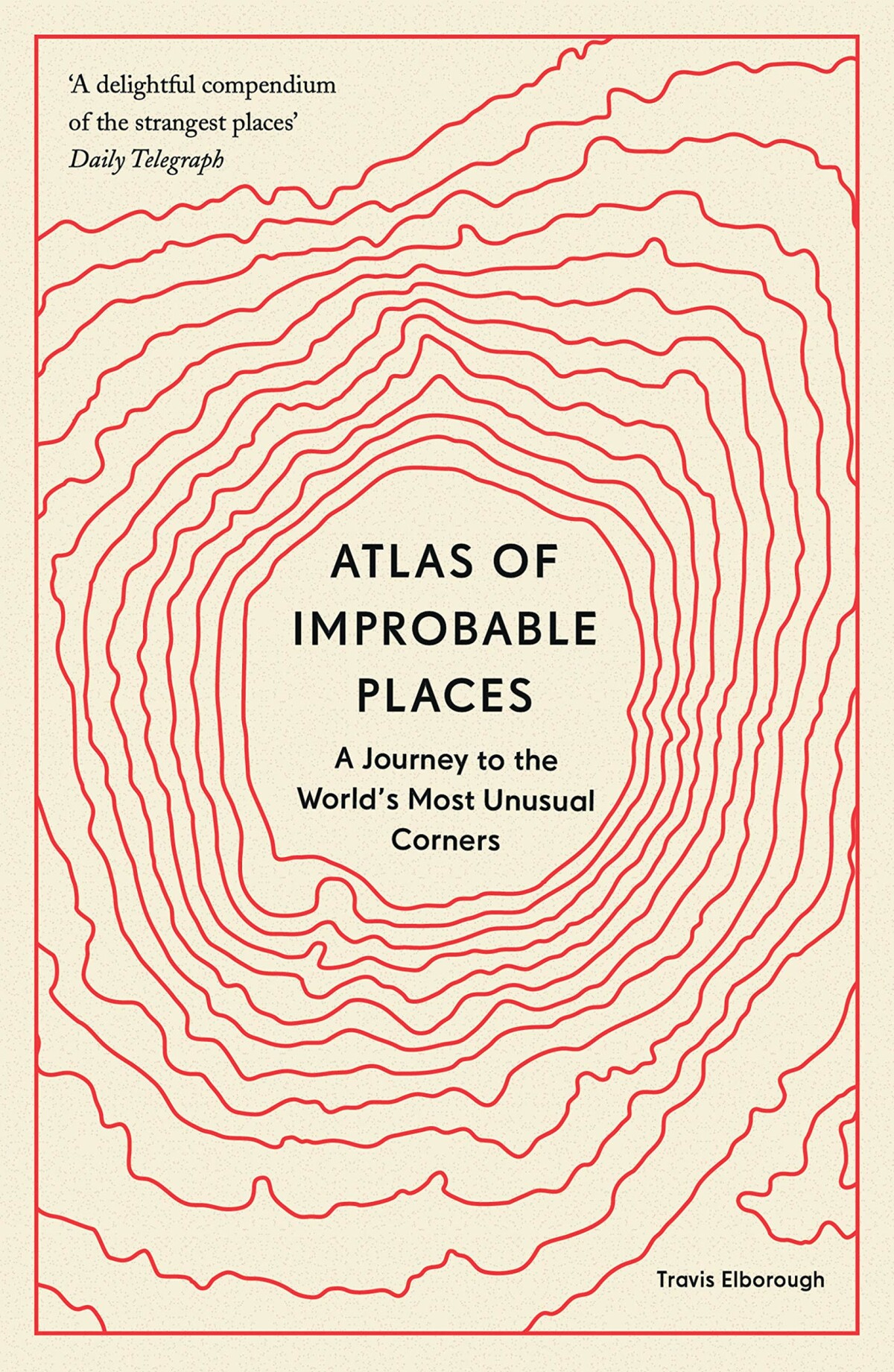 Travis Elborough Atlas Of Improbable Places