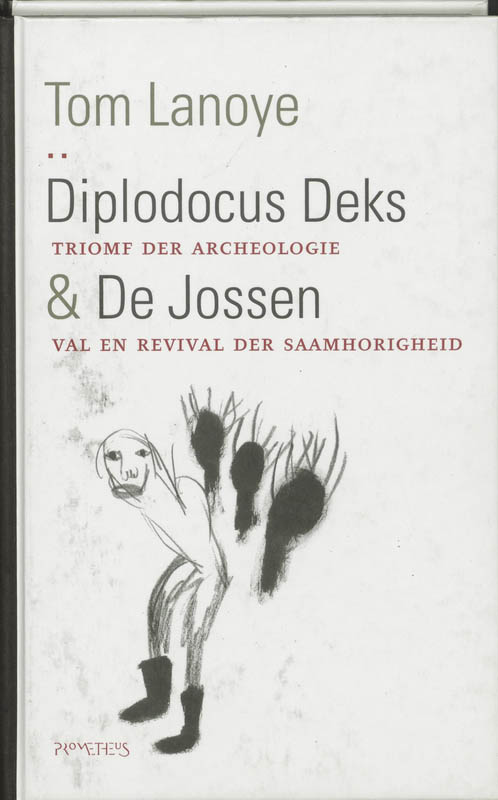 Tom Lanoye Diplodocus Deks ; De Jossen thumbnail