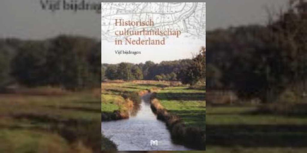 boekenbalie_9789053454145_cover Historisch Cultuurlandschap In Nederland