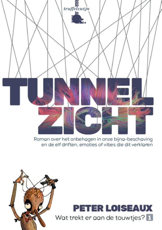 Tunnelzicht / Wie trekt er aan de touwtjes? / 1