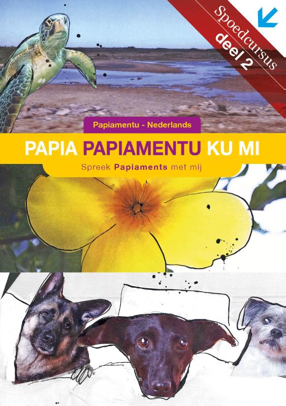 Papia papiamentu ku mi / Papiaments-Nederlands methode / Methode om Papiamentu te leren / 2