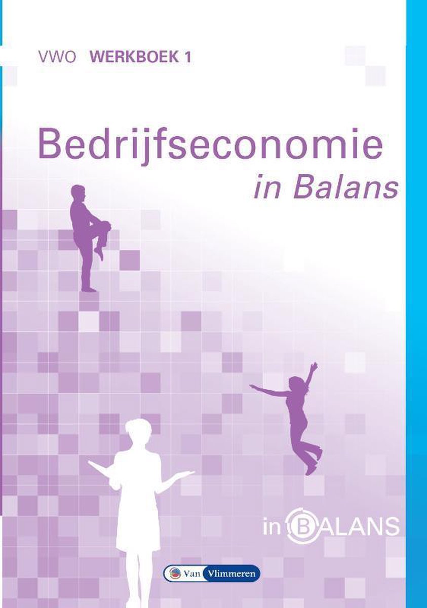Sarina van Vlimmeren Vwo / Bedrijfseconomie In Balans Werkboek 1 Vwo / Werkboek 1