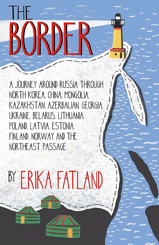 Erika Fatland The Border