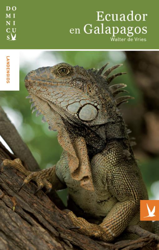 Walter W.C. de Vries Ecuador En Galapagos / Dominicus Landengids