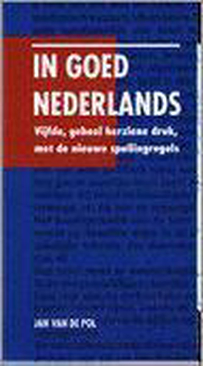 IN GOED NEDERLANDS (5DE GEHEEL HERZ.DR.)