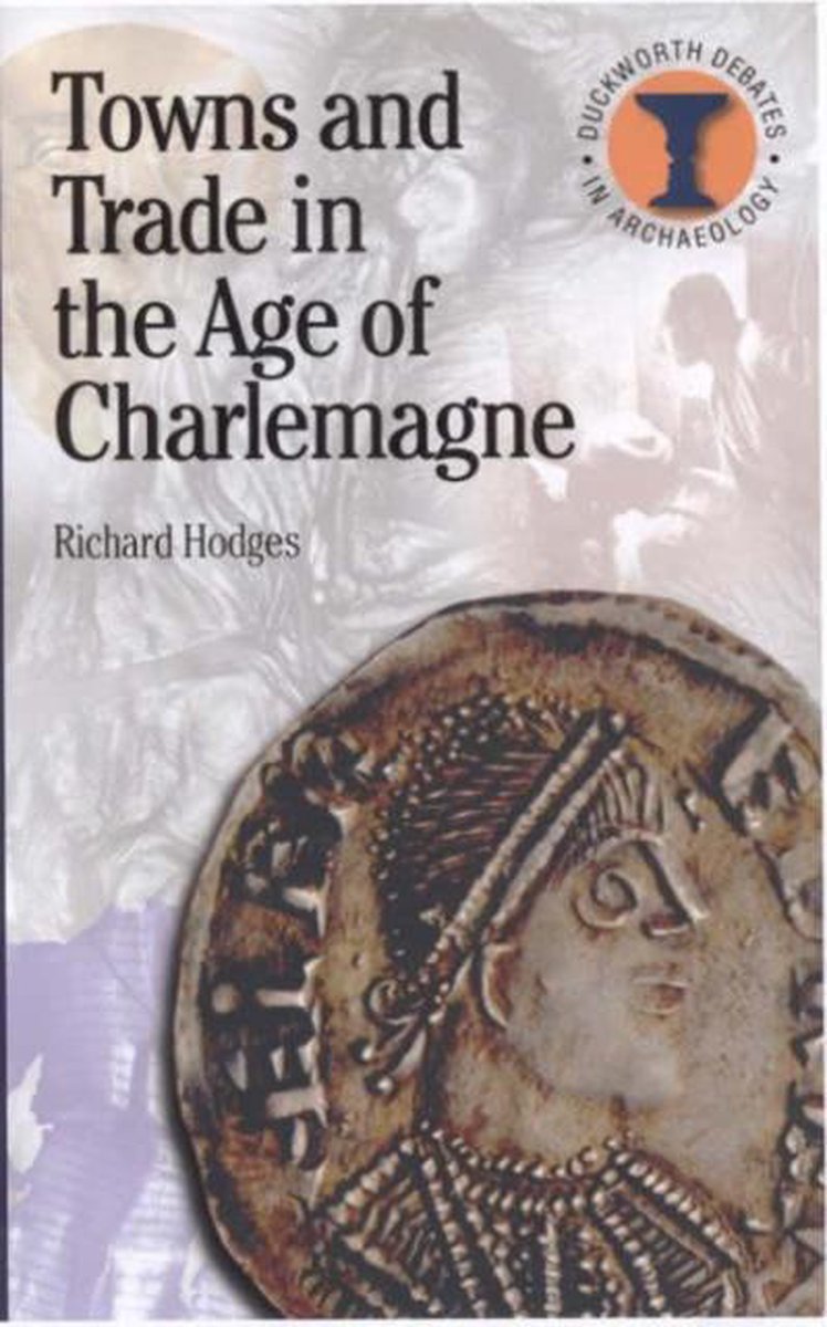 Towns and Trade in the Age of Charlemagne