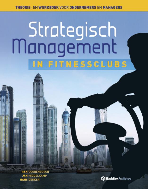 Han Doorenbosch Strategisch Management In Fitnessclubs