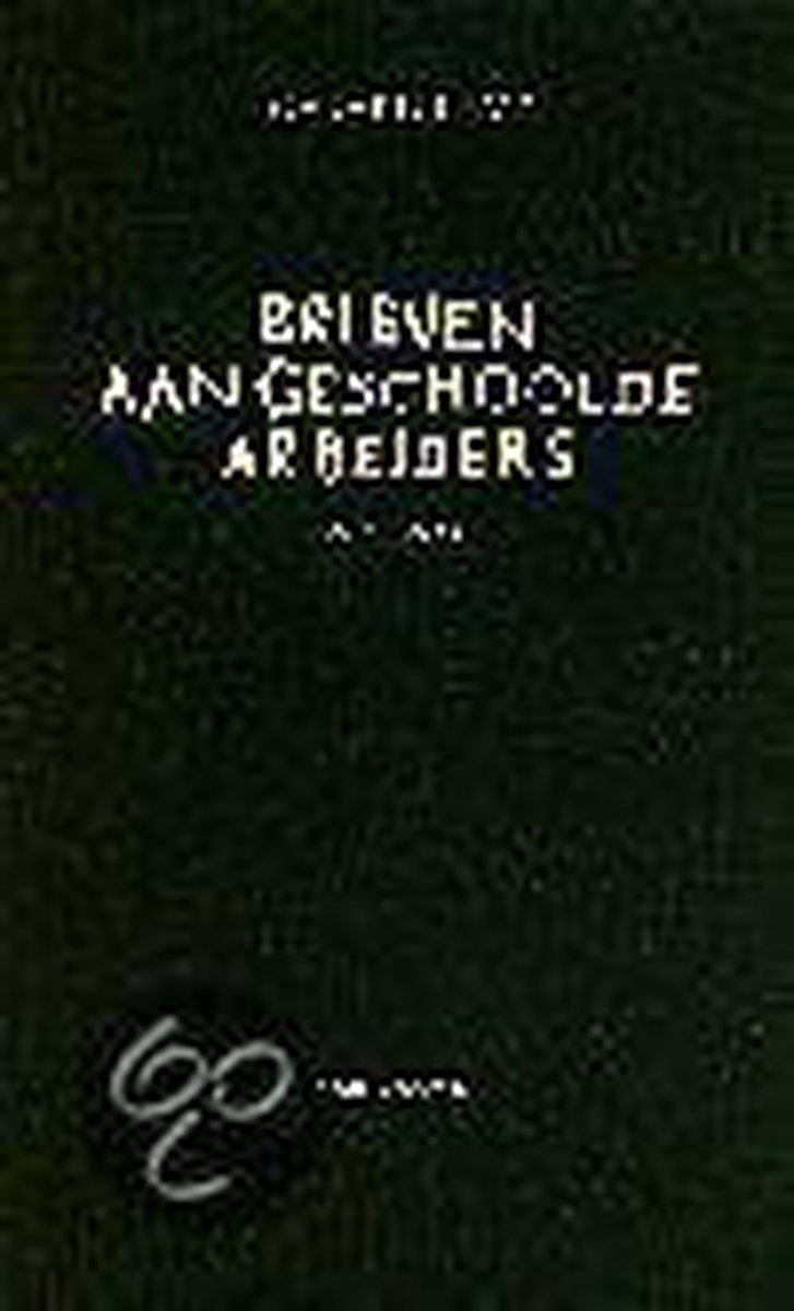 boekenbalie_9789020424829_cover Brieven aan geschoolde arbeiders
