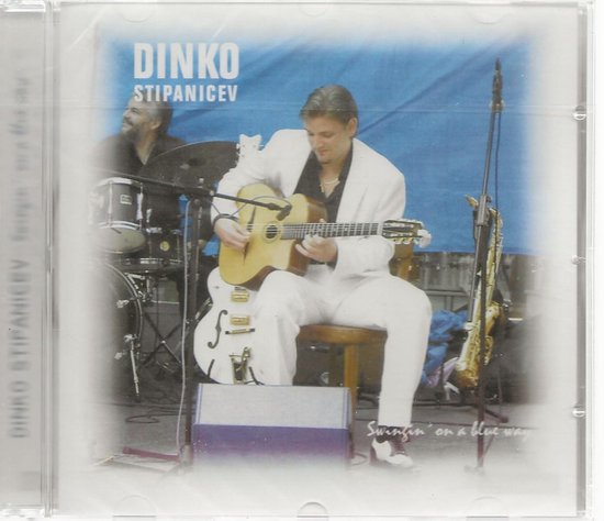 DINKO STIPANICEV- SWINGIN' ON A BLUE WAY