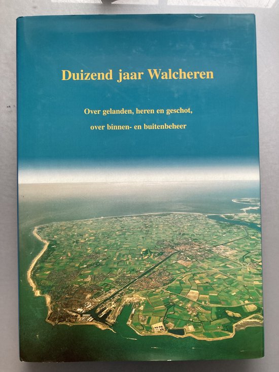 Duizend jaar Walcheren / Werken uitgegeven door het Koninklijk Zeeuwsch Genootschap der Wetenschappen / 8