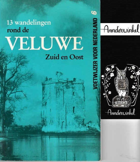 13 aaneengesloten dagwandelingen rond de Veluwe (Zuid en Oost) / Voetwijzer voor Nederland / 6